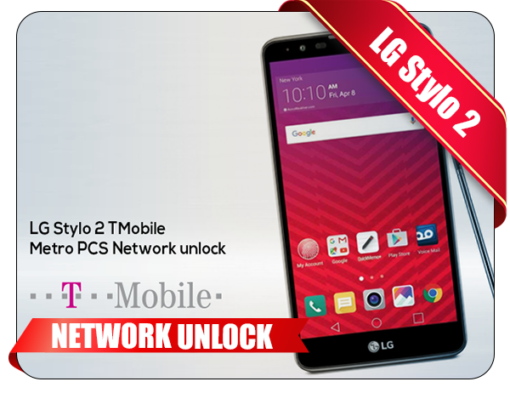 LG Stylo 2 Tmobile MetroPCS Network Unlock